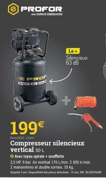 Espace emeraude PROFOR Compresseur silencieux vertical offre