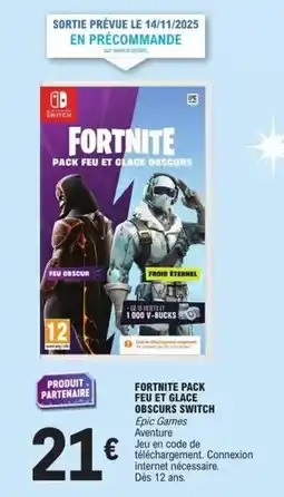 E.Leclerc Switch - fortinie pack feu et glace osseurs offre
