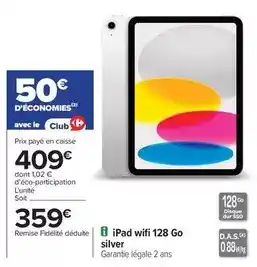 Carrefour Ipad wifi 128 go silver offre