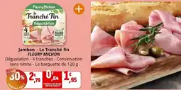 Coccinelle Supermarché FLEURY MICHON Jambon - Le Tranché fin offre