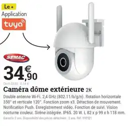 Espace emeraude SEMAC Caméra dôme extérieure offre