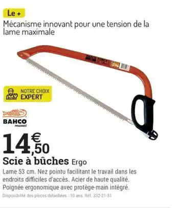 Espace emeraude BAHCO Scie à bûches Ergo offre