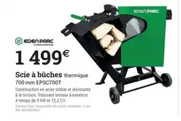 Espace emeraude EDENPARC Scie à bûches offre