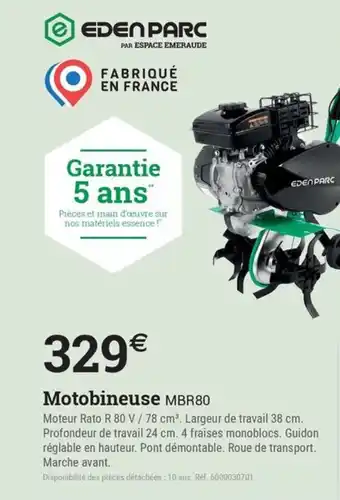 Espace emeraude Motobineuse MBR80 offre