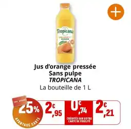 Coccinelle Supermarché TROPICANA Jus d'orange pressée Sans pulpe offre