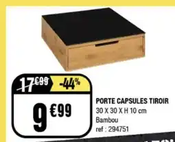 La Foir'Fouille Porte capsules tiroir offre