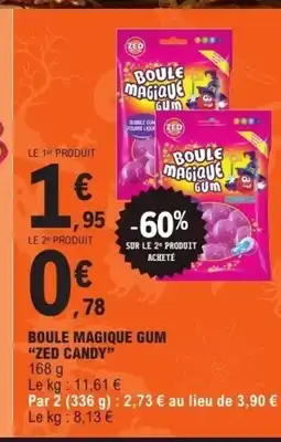 E.Leclerc ZED CANDY Boule magique gum offre