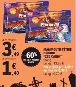 E.Leclerc ZED CANDY Mammouth tétine horror offre