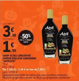 E.Leclerc ANTESITE Sirop ultra concentré saveur réglisse gingembre offre