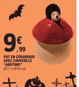 E.Leclerc ARDTIME Pot en céramique avec couvercle offre