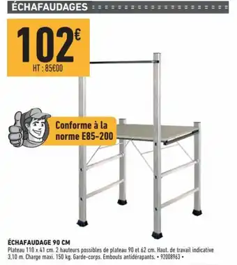 Brico Cash Échafaudage 90 cm offre