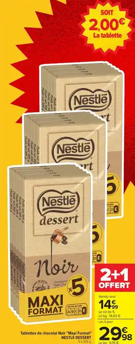 Carrefour Market Tablettes de chocolat noir maxi format nestlé dessert offre