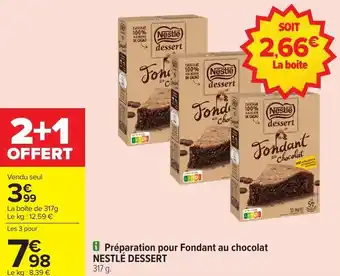Carrefour Market Préparation pour fondant au chocolat nestlé dessert offre