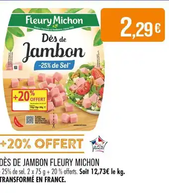 Match FLEURY MICHON Dés de Jambon offre