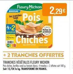 Match FLEURY MICHON Tranches végétales offre