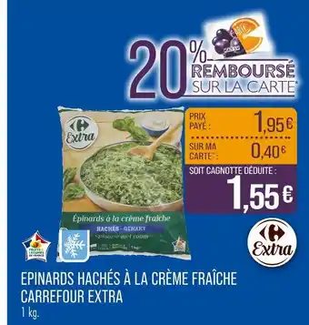 Match CARREFOUR EXTRA Épinards hachés à la crème fraîche offre