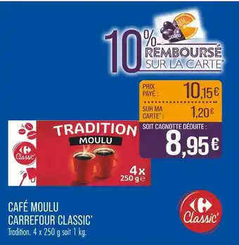 Match CARREFOUR CLASSIC Café Moulu offre