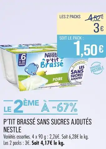 Match NESTLE P'tit Brassé Sans Sucres Ajoutés offre