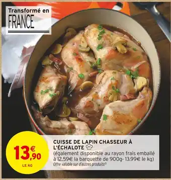 Intermarché Cuisse de lapin chasseur à l'échalote offre