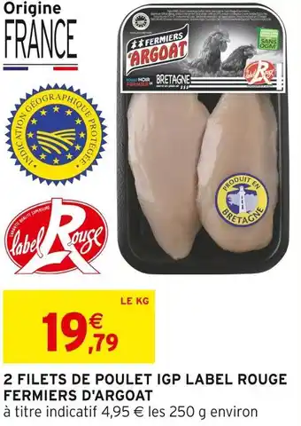 Intermarché Fermiers d'Argoat 2 Filets de Poulet IGP Label Rouge offre