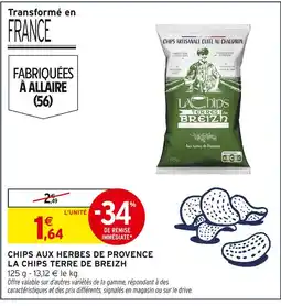 Intermarché La Chips Terres de Breizh Chips aux herbes de Provence offre