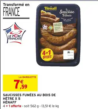 Intermarché HÉNAFF Saucisses fumées au bois de hêtre x 5 offre