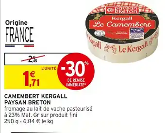 Intermarché PAYSAN BRETON Camembert Kergall offre