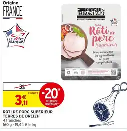 Intermarché TERRES DE BREIZH Rôti de porc supérieur offre
