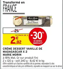 Intermarché MARIE MORIN Crème dessert vanille de Madagascar x 2 offre