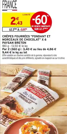 Intermarché Paysan Breton Crêpes fourrées Fondant et Morceaux de chocolat x 6 offre