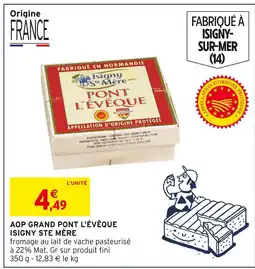 Intermarché ISIGNY STE MÈRE Aop grand pont l'évêque offre