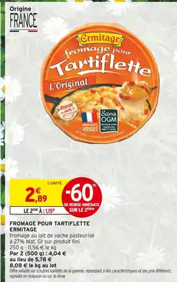 Intermarché Ermitage Fromage pour Tartiflette offre
