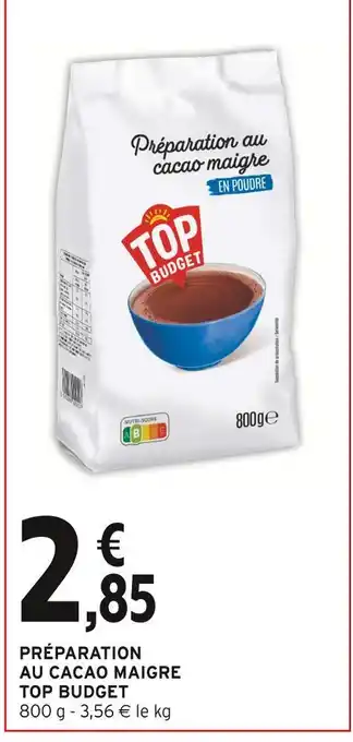 Intermarché Top Budget Préparation au cacao maigre en poudre offre
