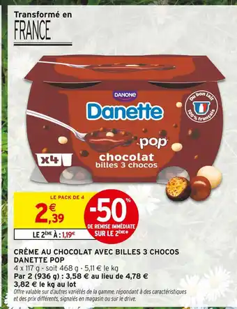 Intermarché DANONE Crème au chocolat avec billes 3 chocos danette pop offre