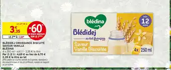 Intermarché BLÉDINA Blédidej croissance biscuité saveur vanille offre