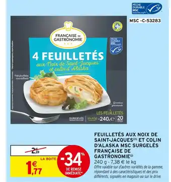 Intermarché Française de Gastronomie Feuilletés aux Noix de Saint-Jacques et Colin d'Alaska MSC offre