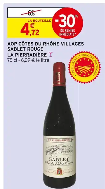 Intermarché LA PIERRADIÈRE AOP Côtes du Rhône Villages Sablet Rouge offre