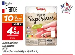 Netto NETTO Jambon Supérieur Sans Couenne offre