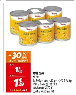 Netto NETTO Maïs doux offre