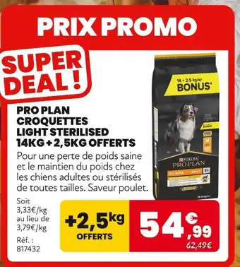 Animalis Purina Pro Plan Croquettes Light Sterilised 14KG + 2,5KG OFFERTS offre