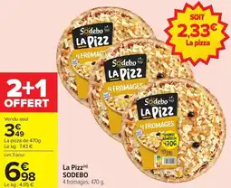 Carrefour Market La pizz sodebo offre