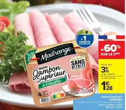 Carrefour Drive Madrange - jambon superieur offre