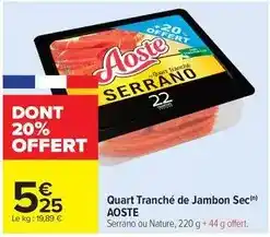 Carrefour Drive Aoste - quart tranché de jambon sec offre