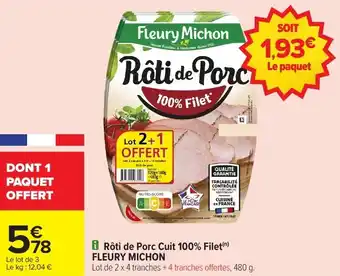 Carrefour Market Rôti de porc cuit 100% filet fleury michon offre