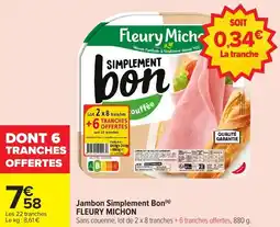 Carrefour Market Jambon simplement bon fleury michon offre