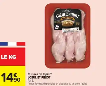 Carrefour Market Cuisses de lapin loeul et piriot offre