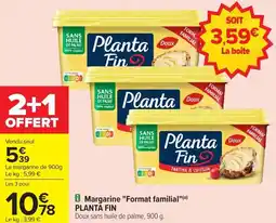 Carrefour Market Margarine format familial planta fin offre