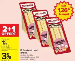 Carrefour Market Sandwich club daunat offre