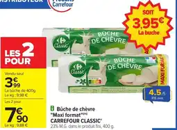 Carrefour Market Bûche de chèvre maxi format carrefour classic offre