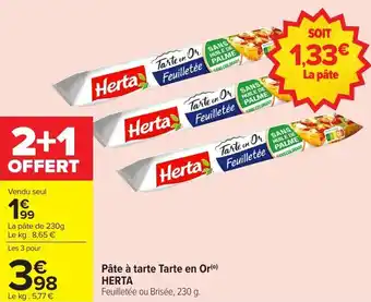 Carrefour Market Pâte à tarte tarte en or herta offre